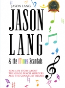 Jason Lang & the iTunes Scandals - The Real-Life Story About The Gilgo Beach murders And The Craigslist Ripper