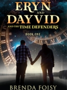 Eryn and Dayvid and the Time Defenders: Book One