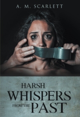 Harsh Whispers from the Past