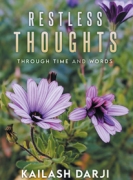 Restless Thoughts: Through Time and Words