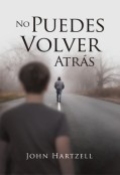 No Puedes Volver Atrás by <mark>John Hartzell</mark>