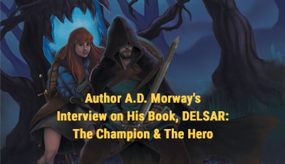 Author A.D. Moreway's Interview on His Book, DELSAR