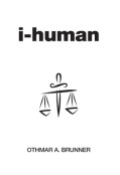 I-HUMAN by <mark>Othmar A. Brunner</mark>
