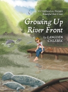 Growing Up River Front: A Childhood on Florida's Beautiful East Coast