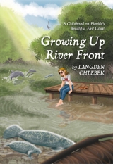Growing Up River Front: A Childhood on Florida's Beautiful East Coast