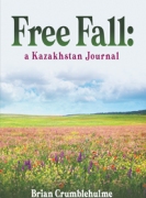 Free Fall: a Kazakhstan Journal