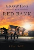 Growing Up Red Bank by <mark>Lisa Noel</mark>