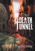 The Death Tunnel by <mark>Thomas May</mark>
