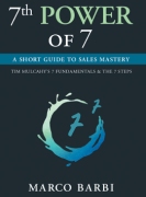 7th POWER OF 7: A SHORT GUIDE TO SALES MASTERY