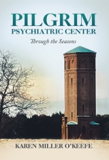 PILGRIM PSYCHIATRIC CENTER Through the Years