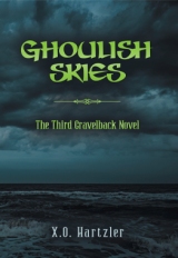 Ghoulish Skies: The Third Gravelback Novel
