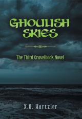Ghoulish Skies: The Third Gravelback Novel
