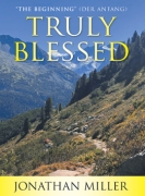Truly Blessed: “The Beginning” (Der Anfang)