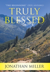 Truly Blessed: “The Beginning” (Der Anfang)