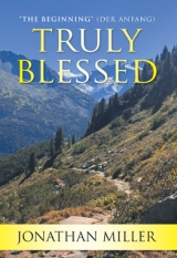 Truly Blessed: “The Beginning” (Der Anfang)