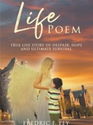 Life Poem: Life Story of Despair, Hope and Ultimate Survival