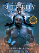 The Emerging Butterfly Workbook: Nurturing Your Spiritual Awakening