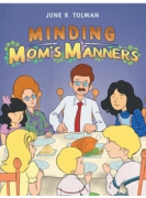 Minding Mom's Manners