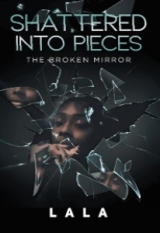 Shattered Into Pieces: The Broken Mirror