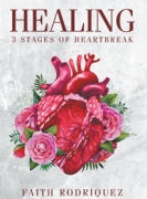 Healing: 3 Stages of Heartbreak