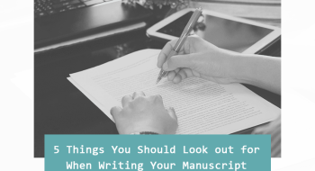 things to look out for when writing manuscript