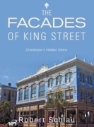 The Facades of King Street: Charleston’s Hidden Gems