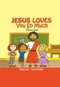 JESUS LOVES YOU SO MUCH Coloring Book by <mark>Toni Mcneil</mark>