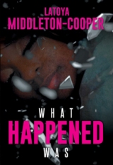 What Happened Was