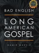 BAD ENGLISH : LONG AMERICAN GOSPEL