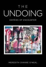 The Undoing: Entries of Encounter