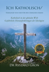 Ich Katholisch/: Theologie von und für den einfachen Mann