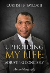 Upholding My Life : Adjusting Concisely An autobiography