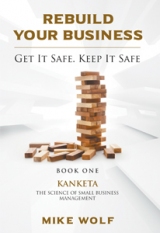 Rebuild Your Business: Get it Safe, Keep it Safe