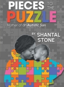 Pieces To The Puzzle - Mother of an Autistic Son