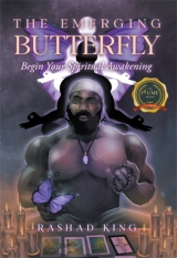 The Emerging Butterfly: Begin your Spiritual Awakening
