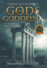 Greek Mythology Gods and Goddesses: Informed and Commentated