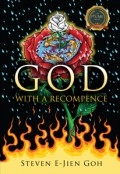 GOD WITH A RECOMPENCE by <mark>Steven E-Jien Goh</mark>