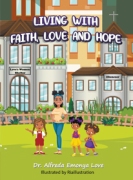 Living with Faith, Love and Hope