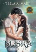 Miska: Book II of Tierva by <mark>Teela A. Matt</mark>