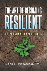 The Art of Becoming Resilient : 16 Personal Experiences