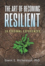 The Art of Becoming Resilient : 16 Personal Experiences