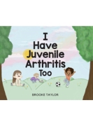 I Have Juvenile Arthritis Too