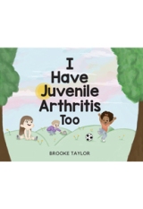 I Have Juvenile Arthritis Too