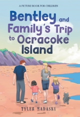 Bentley and Family's Trip to Ocracoke Island