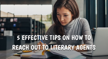 tips on how to reach out to literary agents