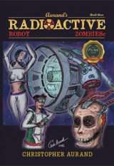 Radioactive Robot Zombies: Book Three