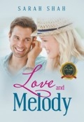 Love and Melody by <mark>Sarah Shah</mark>