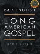 BAD ENGLISH : LONG AMERICAN GOSPEL