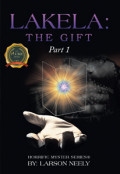 Lakela : The Gift Part 1 by <mark>Larson Neely</mark>