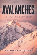 Avalanches: A Novel of the Sierra Nevada
